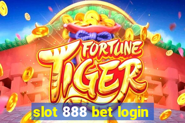 slot 888 bet login