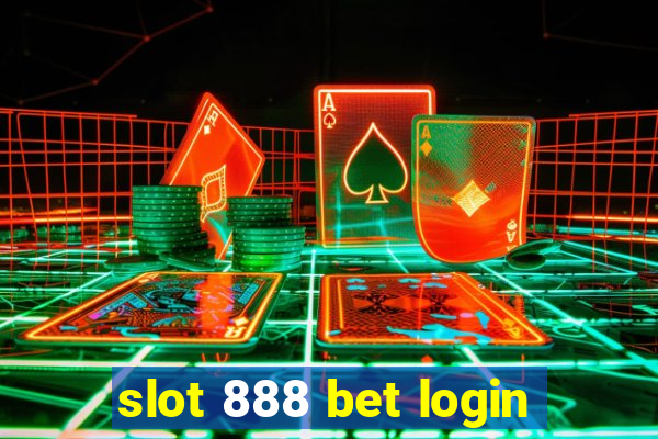 slot 888 bet login