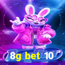 8g bet 10