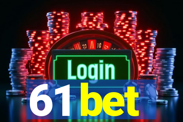 61 bet