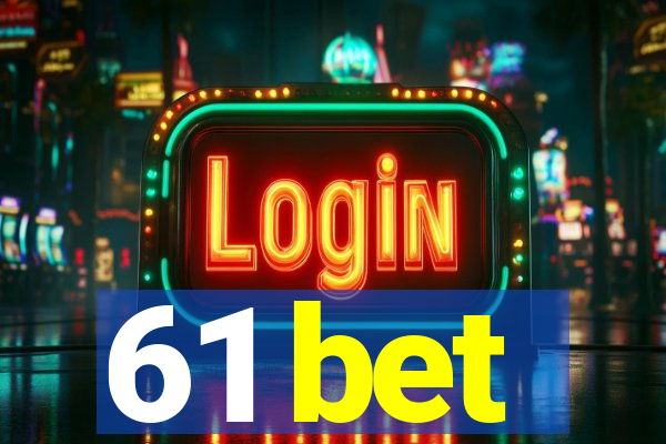 61 bet