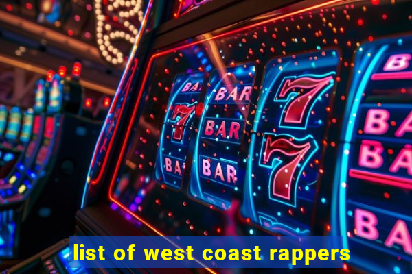 list of west coast rappers