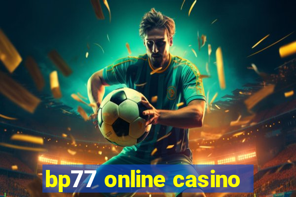 bp77 online casino