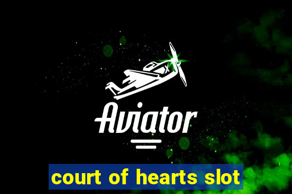 court of hearts slot