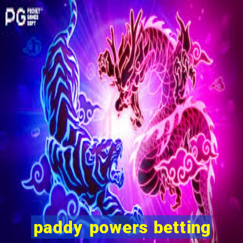 paddy powers betting