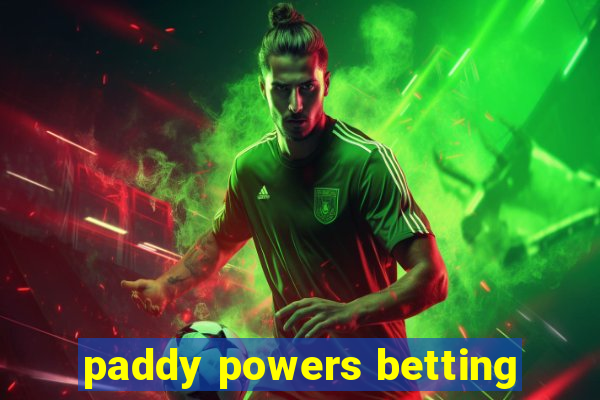 paddy powers betting