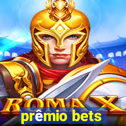 prêmio bets