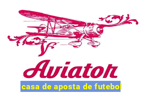 casa de aposta de futebol