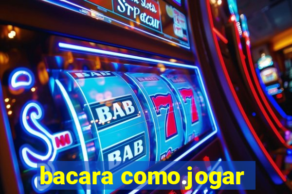 bacara como.jogar