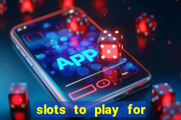 slots to play for free with bonuses