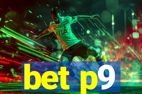 bet p9