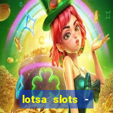 lotsa slots - jogos de cassino