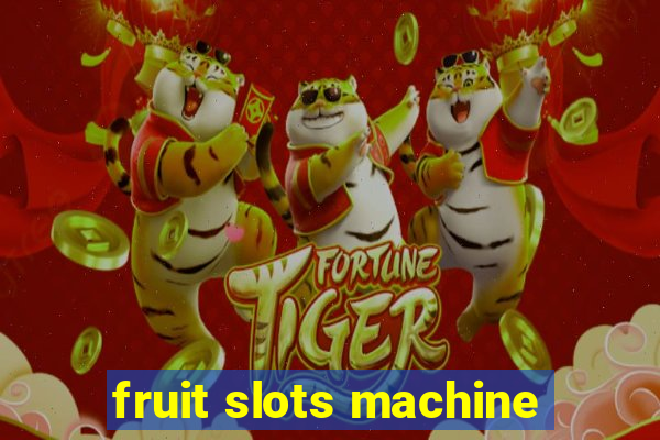 fruit slots machine