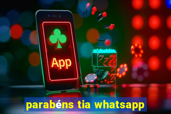 parabéns tia whatsapp