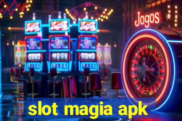 slot magia apk