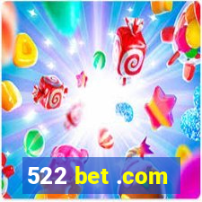 522 bet .com