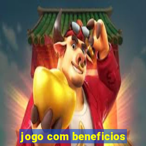 jogo com beneficios