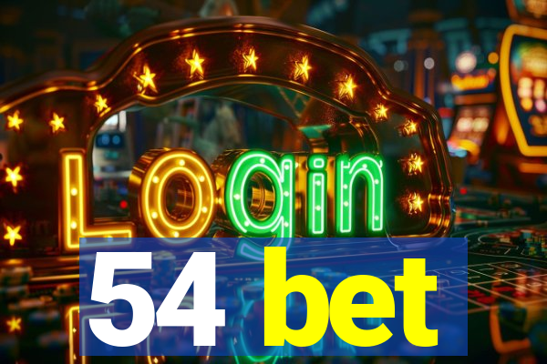 54 bet