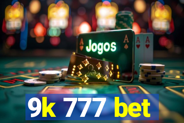 9k 777 bet