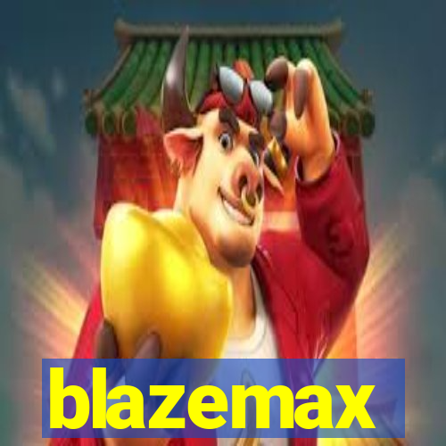 blazemax