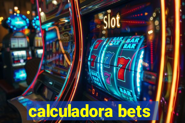 calculadora bets