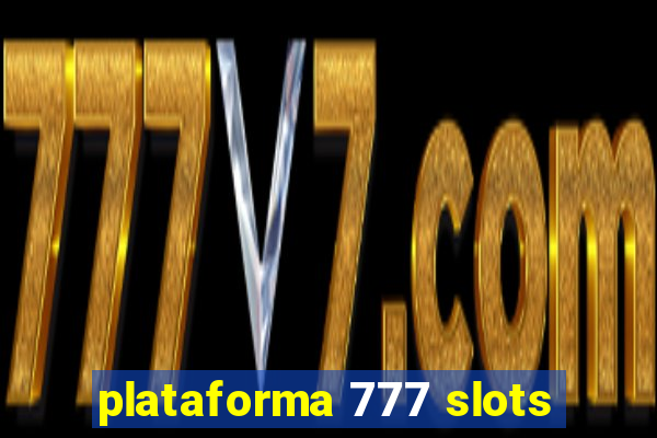 plataforma 777 slots