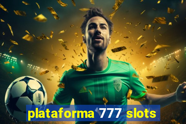 plataforma 777 slots