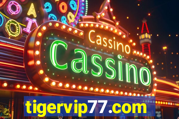 tigervip77.com