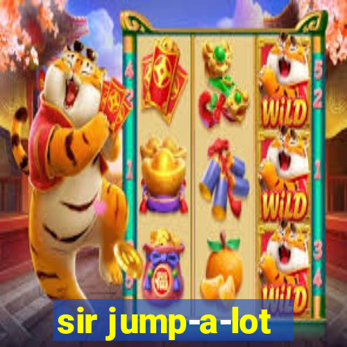 sir jump-a-lot