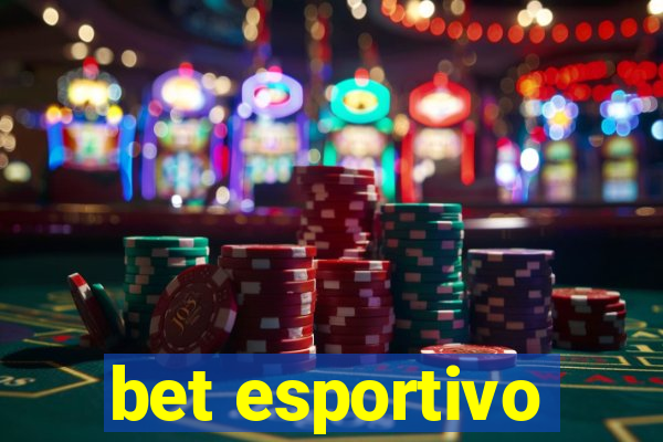 bet esportivo