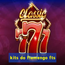 kits do flamengo fts