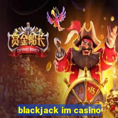 blackjack im casino