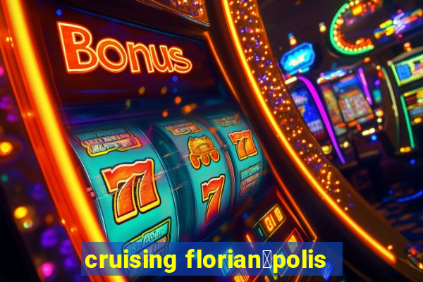 cruising florian贸polis