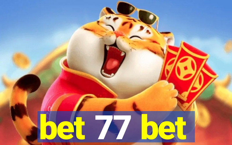 bet 77 bet