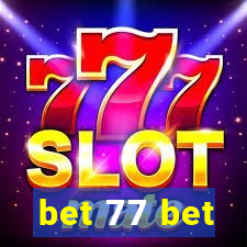 bet 77 bet