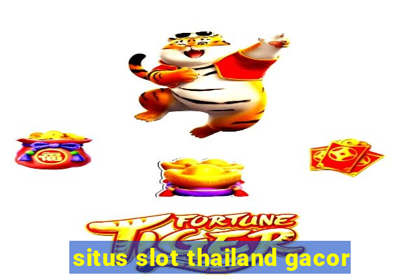 situs slot thailand gacor