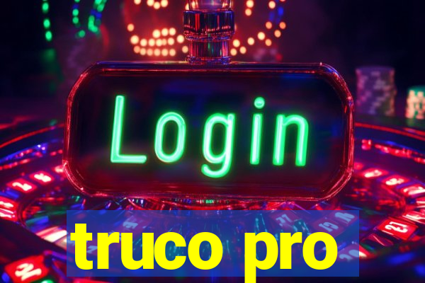 truco pro