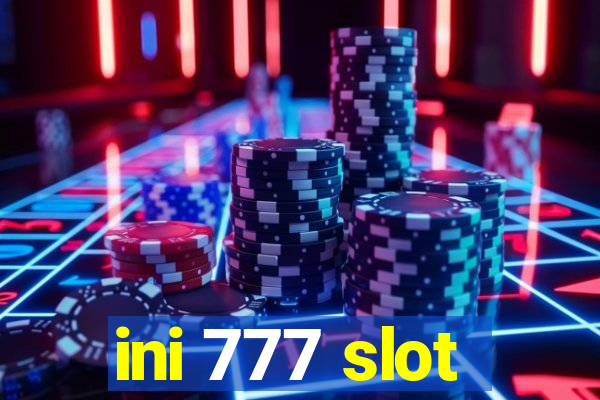 ini 777 slot