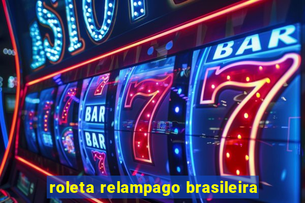 roleta relampago brasileira