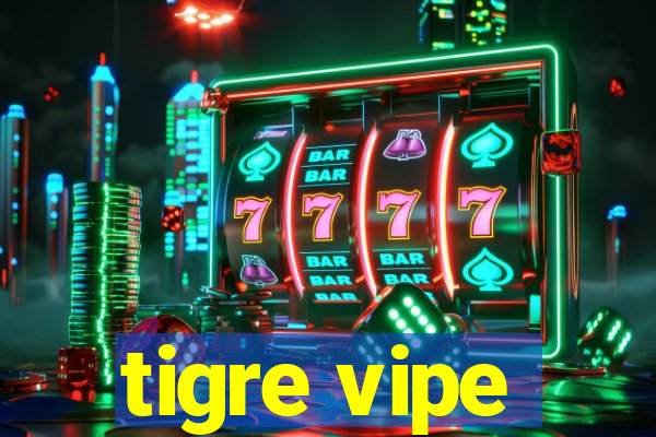 tigre vipe