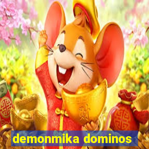 demonmika dominos