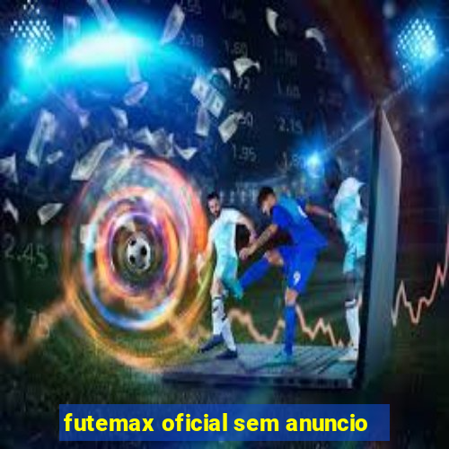 futemax oficial sem anuncio