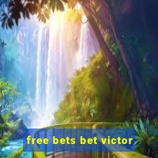 free bets bet victor