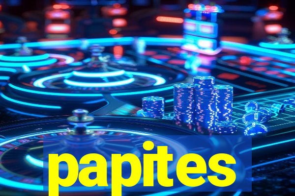 papites