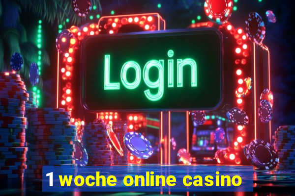 1 woche online casino