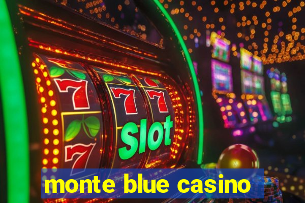 monte blue casino