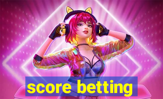 score betting