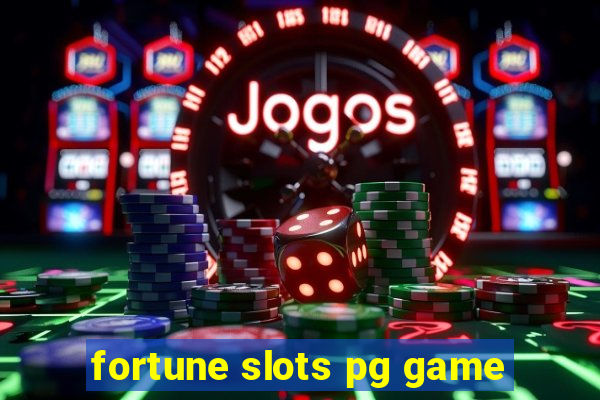 fortune slots pg game