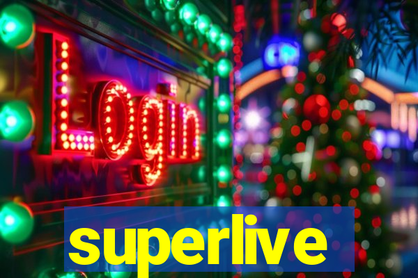 superlive