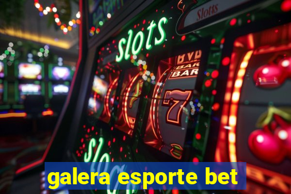 galera esporte bet